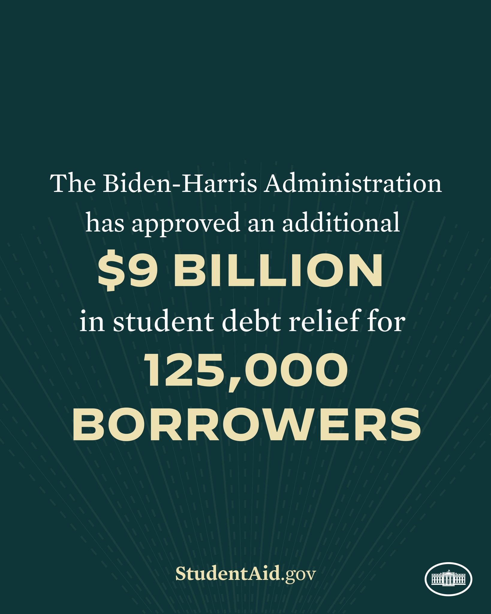 Poster announcing $9 billion in student debt relief for 125,000 borrowers under the Biden-Harris Administration, with a logo at the bottom.