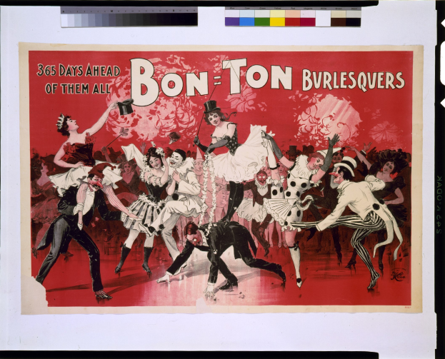 Ein Vintage-Plakat mit einer Gruppe von Menschen in bunten Kostümen, die tanzen, mit dem Text "Bon-Ton Burlesquers - 365 Tage über allen" überall.
