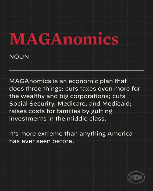 Plakat mit fettem schwarzem Text auf weißem Hintergrund, das "Maganomics: Ein Wirtschaftsplan, der drei Dinge tut: Senkt Steuern noch mehr für Reiche und große Unternehmen."